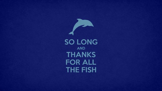so_long_and_thanks_for_all_the_fish_by_orangeman80-d6r9cmd