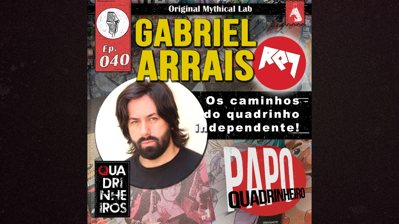 papo quadrinheiro gabriel arrais rqt comics podcast