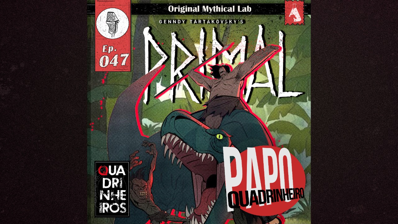 primal podcast quadrinheiros