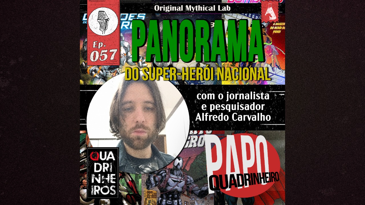 papo quadrinheiro panorama do super heroi nacional podcast