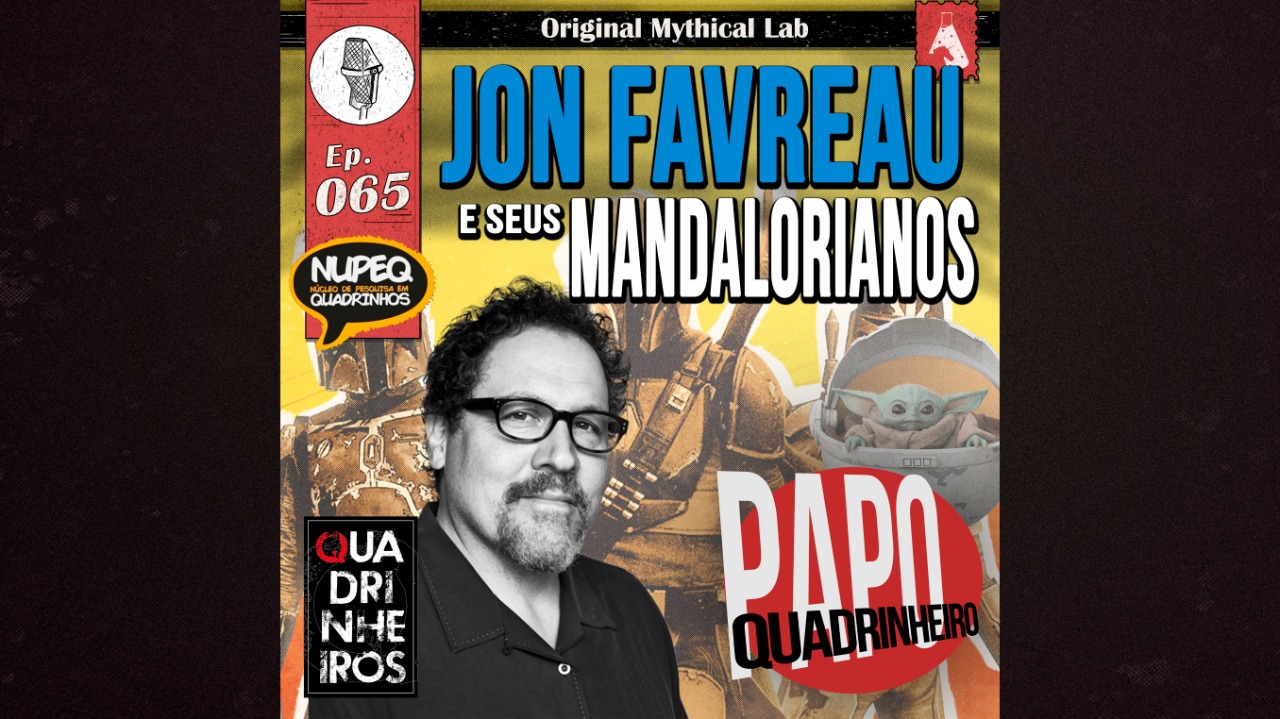 jon favreau e seus mandalorianos star wars quadrinheiros podcast