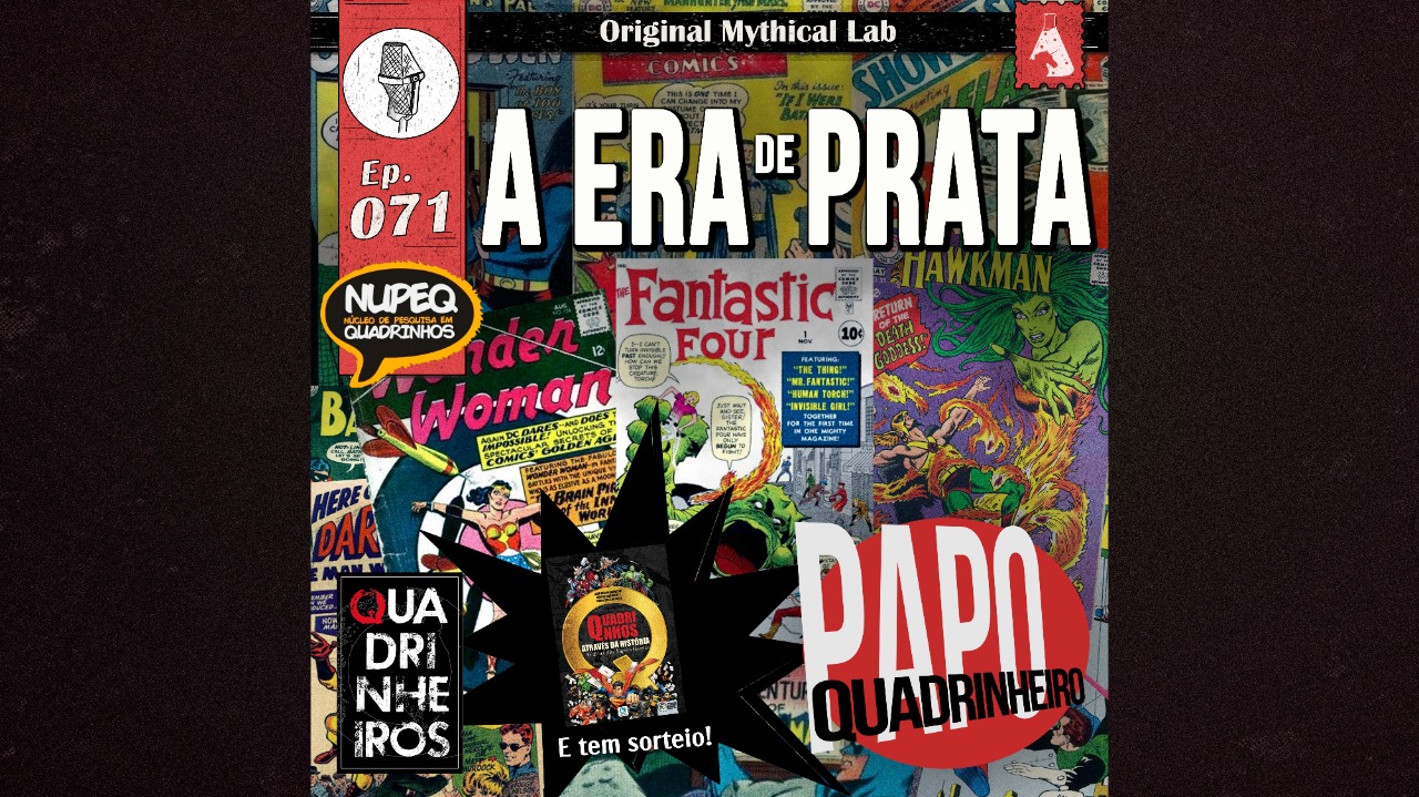 era de prata papo quadrinheiro podcast super herois