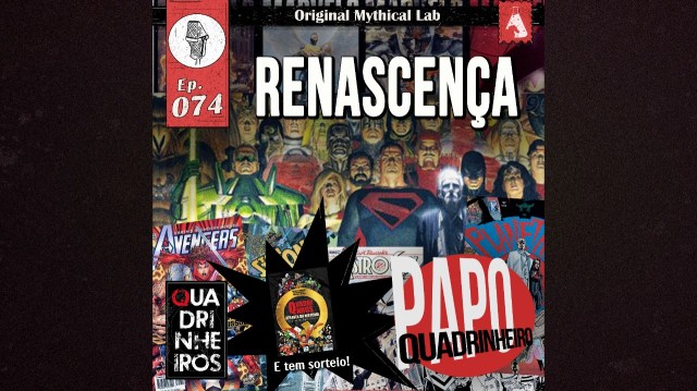 renascença super herois papo quadrinheiro podcast quadrinheiros