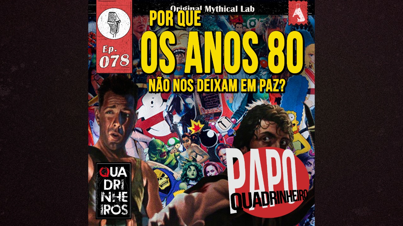 papo quadrinhos anos 80 oitenta podcast quadrinheiros