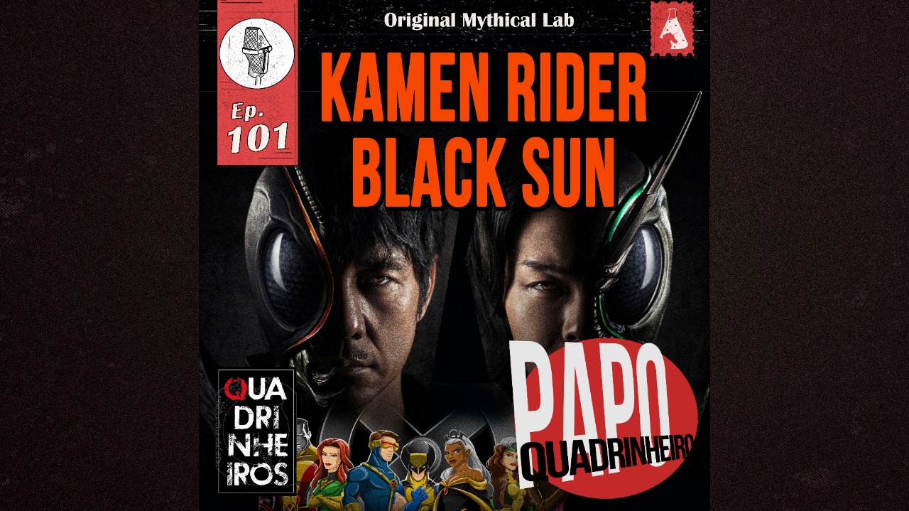 papo quadrinheiro podcast kamen rider black sun
