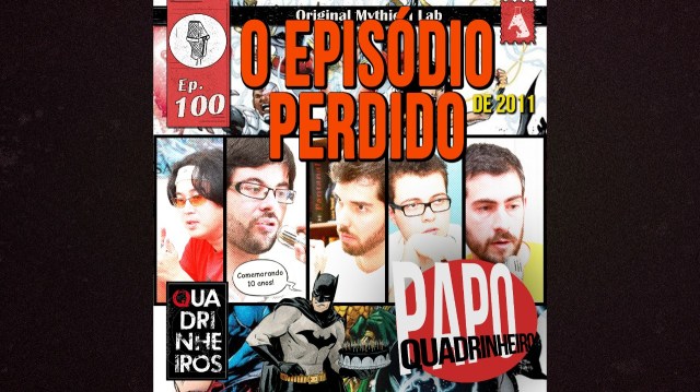 papo quadrinheiro podcast o episodio perdido
