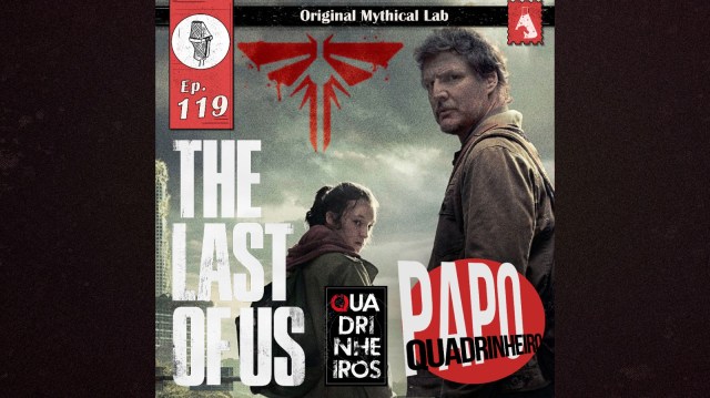 papo quadrinheiro podcast the last of us quadrinheiros