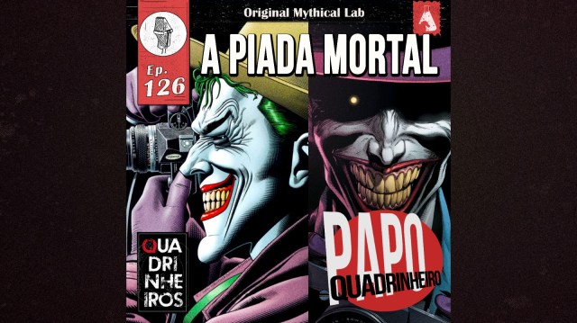 a piada mortal podcast quadrinheiros papo quadrinheiro