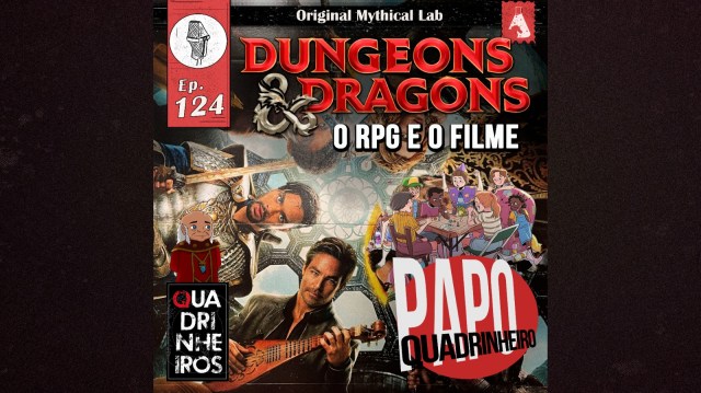dungeons e dragons rpg filme podcast papo quadrinheiro quadrinheiros