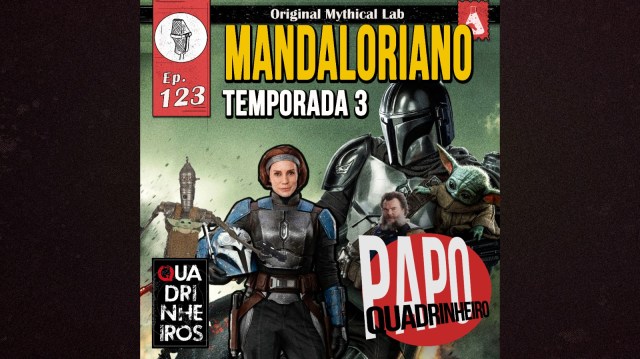 o mandaloriano temporada 3 podcast quadrinheiros papo quadrinheiro