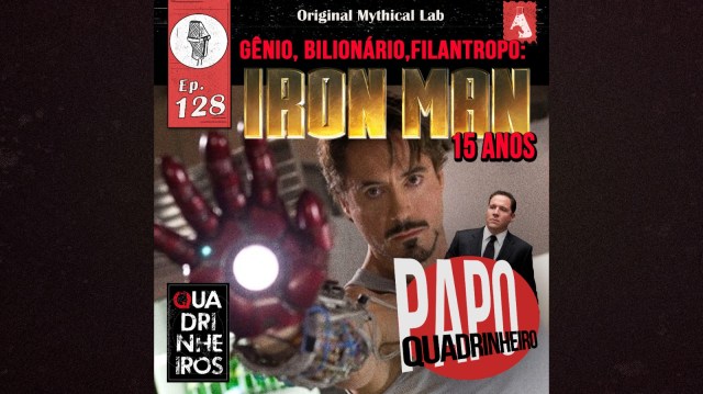 15 anos homem de ferro podcast papo quadrinheiro quadrinheiros