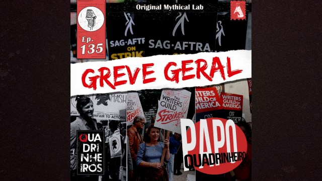 papo quadrinheiro podcast quadrinheiros greve roteiristas atores